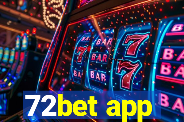 72bet app